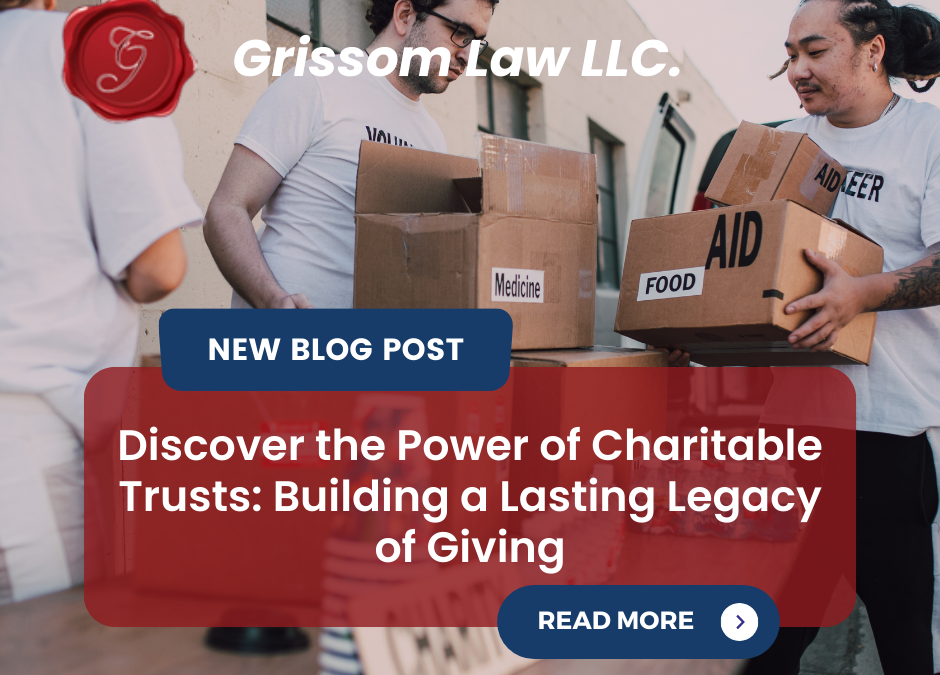 Discover the Power of Charitable Trusts: Building a Lasting Legacy of Giving
